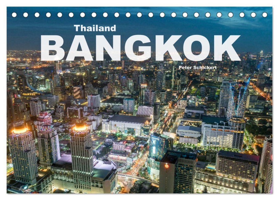 Bangkok - Thailand (Tischkalender 2026 DIN A5 quer), CALVENDO Monatskalender - Peter Schickert