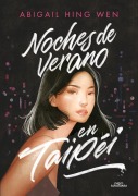 Cover-Bild zum Titel 'Noches de Verano En Taipei / Loveboat, Taipei' von 'Abigail Hing Wen'