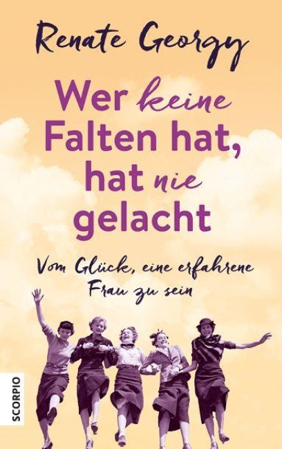 Wer keine Falten hat, hat nie gelacht - Renate Georgy