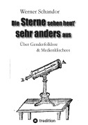 Cover-Bild zum Titel 'Die Sterne sehen heut' sehr anders aus' von 'Werner Schandor'