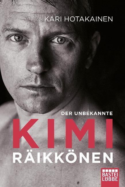 Der unbekannte Kimi Räikkönen - Kari Hotakainen