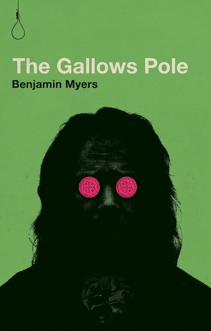 The Gallows Pole - Benjamin Myers