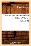 Cover-Bild zum Titel 'Géographie Du Département d'Ille-Et-Vilaine (Éd.1878)' von 'Adolphe Joanne'