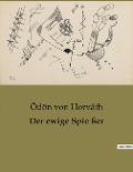 Der ewige Spie ßer - Ödön Von Horváth