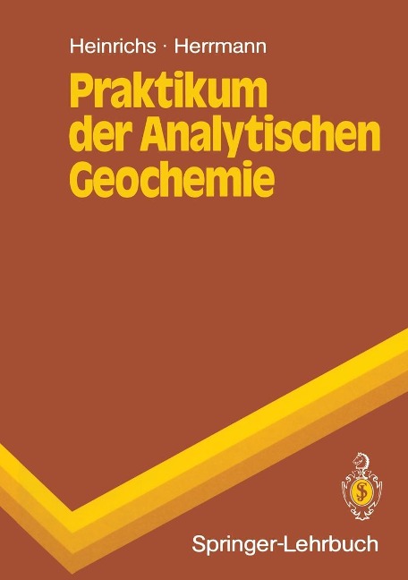 Praktikum der Analytischen Geochemie - Hartmut Heinrichs, Albert G. Herrmann