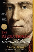 Cover-Bild zum Titel 'The Revolutionary: Samuel Adams' von 'Stacy Schiff'