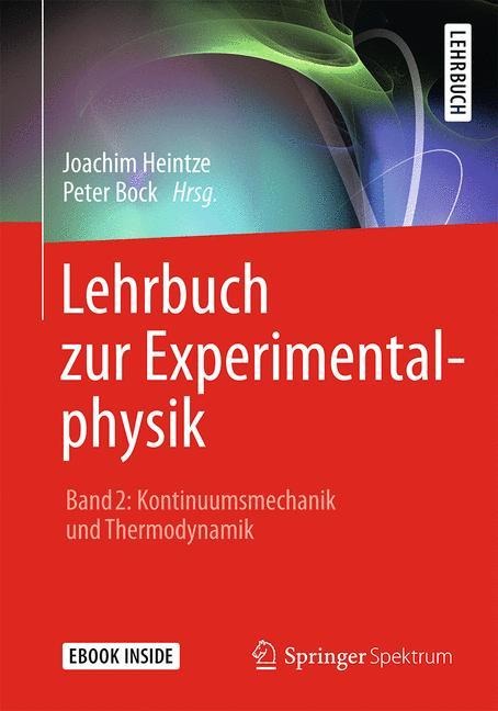 Lehrbuch zur Experimentalphysik Band 2: Kontinuumsmechanik und Thermodynamik - Joachim Heintze