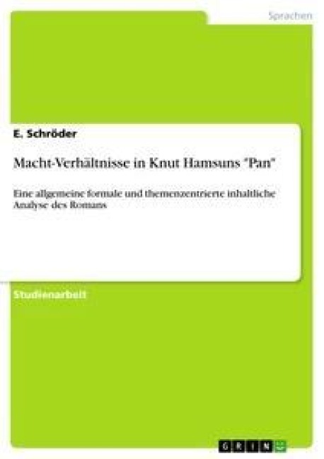 Macht-Verhältnisse in Knut Hamsuns "Pan" - E. Schröder