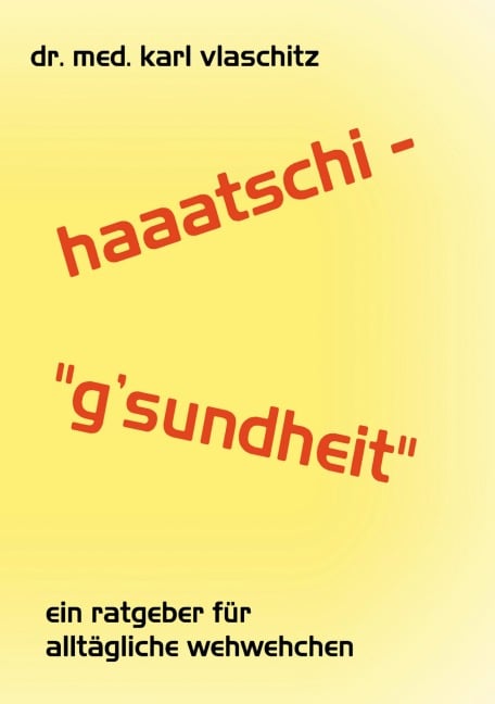 Haaatschi - 'g'sundheit - Karl Vlaschitz