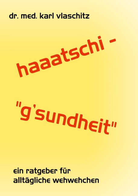 Haaatschi - 'g'sundheit - Karl Vlaschitz