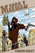 Cover-Bild zum Titel 'Dark Marshal' von 'Ricardo Garay'