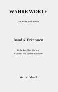 Cover-Bild zum Titel 'Wahre Worte - Band 5: Erkennen' von 'Werner Mandl'