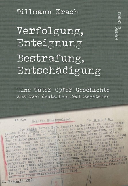 Verfolgung, Enteignung - Bestrafung, Entschädigung - Tillmann Krach