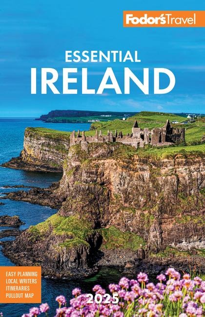 Fodor's Essential Ireland 2025 - Fodor'S Travel Guides