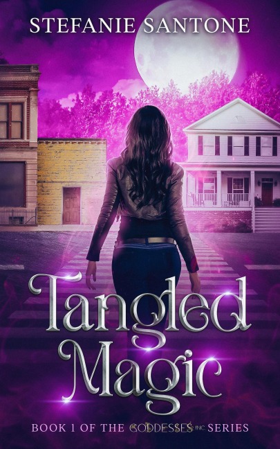 Tangled Magic (Goddesses, Inc., #1) - Stefanie Santone