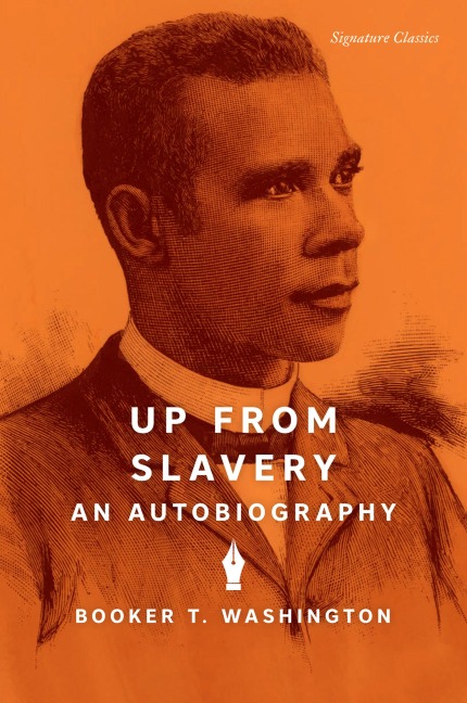 Up from Slavery - Booker T Washington