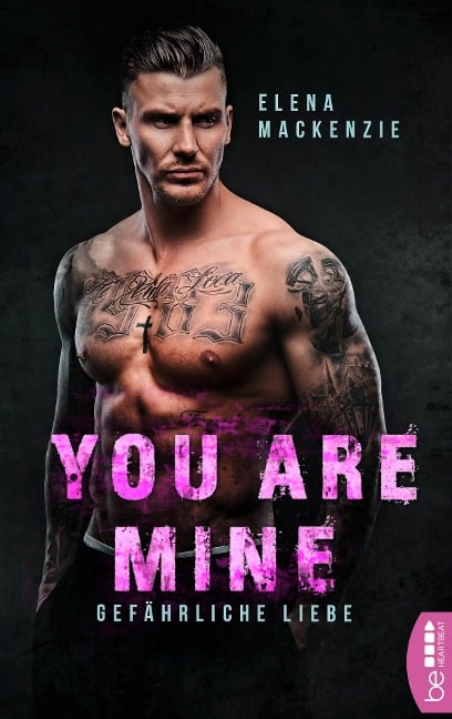 You are mine - Gefährliche Liebe - Elena Mackenzie
