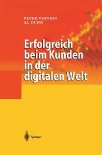 Erfolgreich beim Kunden in der digitalen Welt - Peter Vervest, Al Dunn