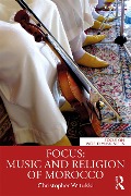 Cover-Bild zum Titel 'Focus: Music and Religion of Morocco' von 'Christopher Witulski'