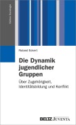 Cover-Bild zum Titel 'Die Dynamik jugendlicher Gruppen' von 'Roland Eckert'