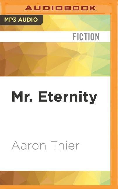 MR ETERNITY         M - Aaron Thier