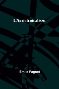 Cover-Bild zum Titel 'L'Anticléricalisme' von 'Émile Faguet'