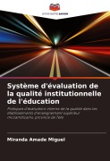 Cover-Bild zum Titel 'Système d'évaluation de la qualité institutionnelle de l'éducation' von 'Miranda Amade Miguel'