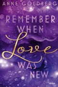 Cover-Bild zum Titel 'Remember when Love was new' von 'Anne Goldberg'