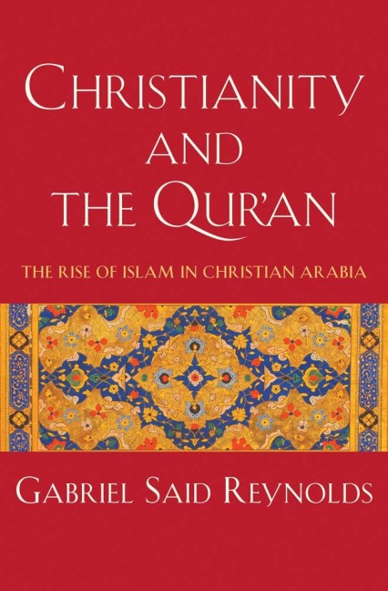 Christianity and the Qur'an - Gabriel Said Reynolds