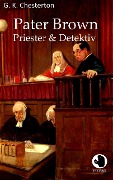 Cover-Bild zum Titel 'Pater Brown - Priester und Detektiv' von 'G. K. Chesterton'
