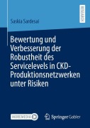 Cover-Bild zum Titel 'Bewertung und Verbesserung der Robustheit des Servicelevels in CKD-Produktionsnetzwerken unter Risiken' von 'Saskia Sardesai'