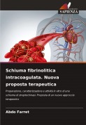 Cover-Bild zum Titel 'Schiuma fibrinolitica intracoagulata. Nuova proposta terapeutica' von 'Abdo Farret'