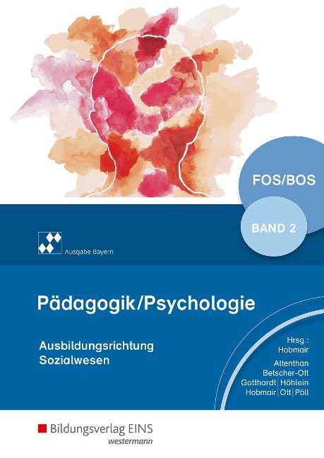 Pädagogik/Psychologie 2. Schulbuch. Bayern und Nordrhein-Westfalen - Rosmaria Pöll, Wilhelm Ott, Reiner Höhlein, Hermann Hobmair, Wilfried Gotthardt
