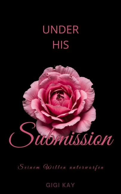 Under his Submission - Gigi Kay, Nicole Rott