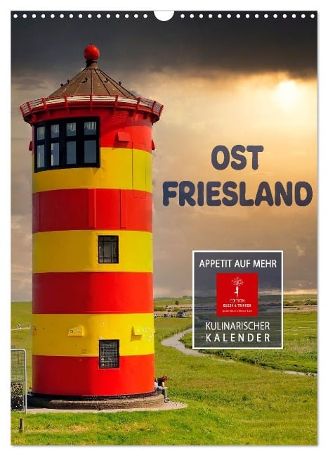 Ostfriesland - Appetit auf mehr (Wandkalender 2025 DIN A3 hoch), CALVENDO Monatskalender - Peter Roder