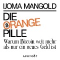 Cover-Bild zum Titel 'Die orange Pille' von 'Ijoma Mangold'