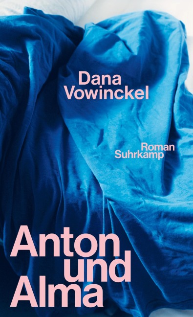 Anton und Alma - Dana Vowinckel