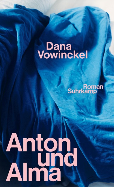 Anton und Alma - Dana Vowinckel