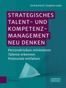 Cover-Bild zum Titel 'Strategisches Talent- und Kompetenzmanagement neu denken' von 'Gerhard Graf, Stephan Laske'