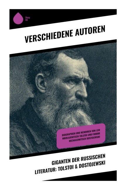 Giganten der russischen Literatur: Tolstoi & Dostojewski - Stefan Zweig, Lew Tolstoi, Fjodor Michailowitsch Dostojewski