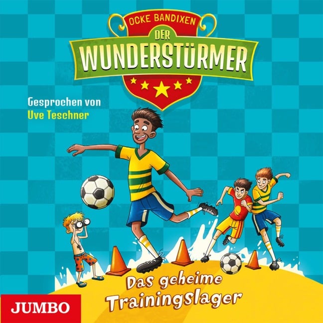 Der Wunderstürmer. Das geheime Trainingslager [Band 3] - Ocke Bandixen