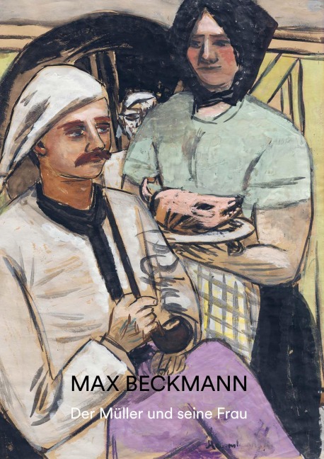 Max Beckmann. Der Müller und seine Frau - Anja Tiedemann, Siegfried Gohr, Nina Peter, Thomas Döring