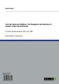 Cover-Bild zum Titel 'Von der Idee zum Mythos - Die Rezeption des Bauhaus in beiden Teilen Deutschlands' von 'Martin Bober'