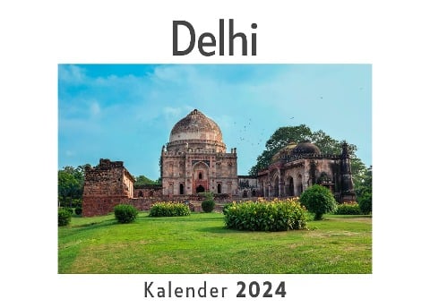 Delhi (Wandkalender 2024, Kalender DIN A4 quer, Monatskalender im Querformat mit Kalendarium, Das perfekte Geschenk) - Anna Müller