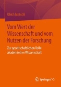 Cover-Bild zum Titel 'Vom Wert der Wissenschaft und vom Nutzen der Forschung' von 'Ulrich Metschl'