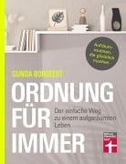 Cover-Bild zum Titel 'Ordnung für immer - Nachhaltig aufräumen, Chaos beseitigen, innere Balance finden' von 'Gunda Borgeest, Petra Thorbrietz'