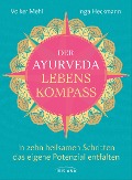 Der Ayurveda-Lebenskompass - Volker Mehl, Inga Heckmann