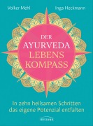 Cover-Bild zum Titel 'Der Ayurveda-Lebenskompass' von 'Volker Mehl, Inga Heckmann'