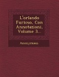 L'orlando Furioso, Con Annotazioni, Volume 3... - Anonymous