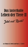 Cover-Bild zum Titel 'Das lasterhafte Leben der Tiere II.' von 'Thomas K. Dudek und Martin J. Winkler'